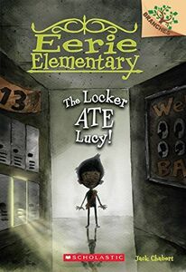[A01710577]The Locker Ate Lucy! (Eerie Elementary. Scholastic Branches) [ペー