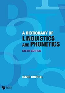 [A12280516]A Dictionary of Linguistics and Phonetics (The Language Library)