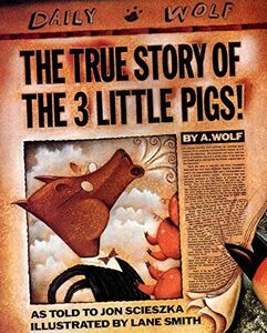 [A12257294]The True Story of the Three Little Pigs Scieszka， Jon; Smith， La
