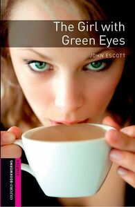 [A11169718]Oxford Bookworms Library: Starter Level: The Girl with Green Eye