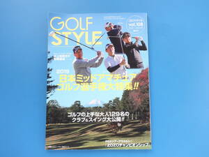 GOLF STYLE Golf стиль vol.108/ специальный выпуск :2019 Япония mid якорь . отсутствие игрок право большой специальный выпуск 129 название. Club & swing большой публичный / продолжение фотография описание материалы 