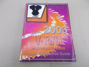 洋書　V-TWIN MANUFACTURING Product Reference Guide 2003