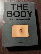 『THE BODY 写真における身体表現』美術出版社 1996年 ウィリアム・A. ユーイング 日本語版監修：飯沢耕太郎　（2403）_画像1