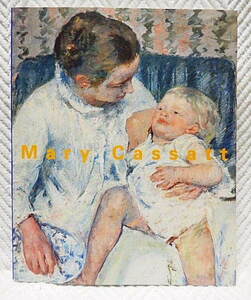 Art hand Auction ☆Catalogue Exposition Mary Cassatt Musée d'art de Yokohama et autres 2016 Peintre mère et enfant/impressionniste/peinture à l'huile/pastel/estampes★s240324, Peinture, Livre d'art, Collection, Catalogue