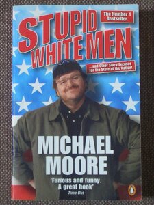 Stupid White Men 著/ Michael Moore ペーパーバック　英語版 Penguin Books