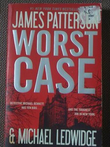 Worst Case 著/ James Patterson & Michael Ledwidge ペーパーバック　Grand Central Publishing　英語版