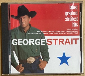 CD★GEORGE STRAIT 「LATEST GREATEST STRAITEST HITS」　ジョージ・ストレイト、ベスト盤