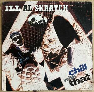 美品：ILL AL SKRATCH / CHILL WITH THAT