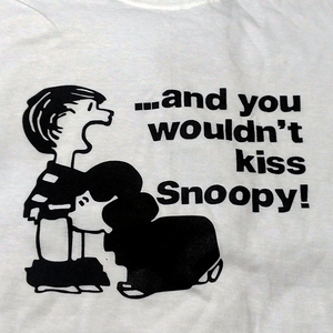 送料無料【チャーリー & ルーシー】...and you wouldn't kiss snoopy!/ ホワイト★選べる5サイズ/S M L XL 2XL/ヘビーウェイト 5.6オンス