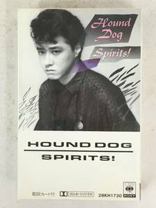 ■□U364 HOUND DOG ハウンド・ドッグ SPIRITS! スピリッツ カセットテープ□■