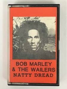 ■□U444 BOB MARLEY & THE WAILERS ボブ・マーリー&ザ・ウェイラーズ NATTY DREAD ナッティ・ドレッド カセットテープ□■