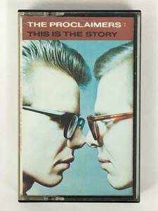 ■□U476 THE PROCLAIMERS ザ・プロクレイマーズ THIS IS THE STORY ディス・イズ・ザ・ストーリー カセットテープ□■