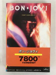 ■□U711 BON JOVI ボン・ジョヴィ 7800 FAHRENHEIT 7800 ファーレンハイト カセットテープ□■