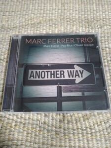 【輸入盤】☆Marc Ferrer Trio／Another Way☆☆　【CD多数セール中…】