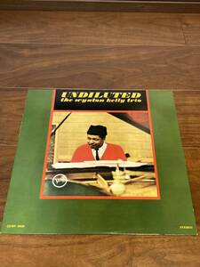 LP/UNDILUTED/THE WYNTON KELLY TRIO/ウィントン・ケリー/アンディルーテッド/MV-4009