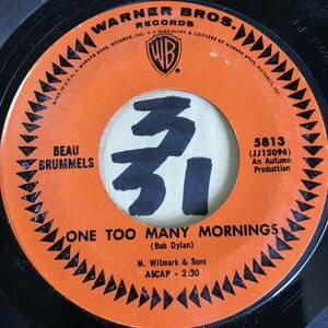 試聴 1966 BEAU BRUMMELS ONE TOO MANY MORNINGS (BOB DYLAN) 両面NM VA-Mind Blowers 03: Autumn In The Mid 60s収録 