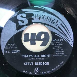 試聴 プレスリー・フォロワーのロカビリー45 STEVE BLEDSOE THAT’S ALL RIGHT 両面EX SOUNDS EX+ 