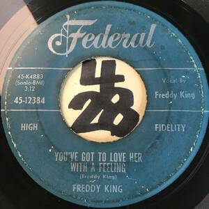 試聴 FREDDY KING YOU’VE GOT TO LOVE HER WITH A FEELING VG 1960