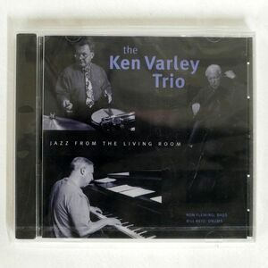 未開封 KEN VARLEY TRIO/JAZZ FROM THE LIVING ROOM/NOT ON LABEL NONE CD □