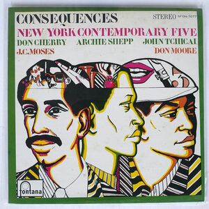 NEW YORK CONTEMPORARY FIVE/CONSEQUENCES/FONTANA SFON7077 LP