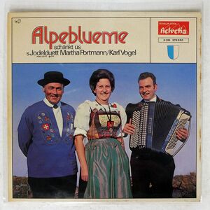 JODELDUETT MARTHA PORTMANN - KARL VOGEL/ALPEBLUEME/HELVETIA H226 LP