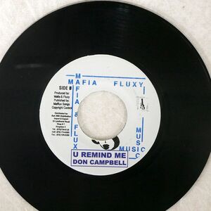 DON CAMPBELL/U REMIND ME/MAFIA & FLUXY NONE 7 □