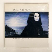 英 DEAD OR ALIVE/MAD, BAD AND DANGEROUS TO KNOW/EPIC 4502571 LP_画像1