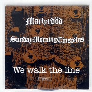 MARTYRDD/WE WALK THE LINE - SPLIT EP/INSTIGATE ISG06 7 □