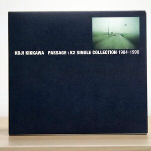 吉川晃司/PASSAGE : K2 SINGLE COLLECTION 1984-1996/ユニバーサル ミュージック POCH1684 CD □