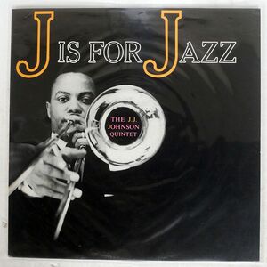 THE J.J. JOHNSON QUINTET/J IS FOR JAZZ/CBS SONY SOPU86 LP