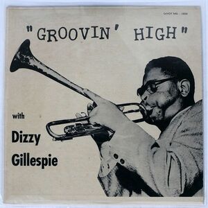 米 DIZZY GILLESPIE/GROOVIN’ HIGH/SAVOY MG12020 LP
