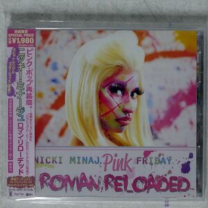 NICKI MINAJ/PINK FRIDAY: ROMAN RELOADED/CASH MONEY UICT9015 CD □