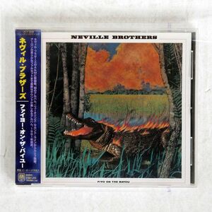 NEVILLE BROTHERS/FIYO ON THE BAYOU/A&M UICY3045 CD □