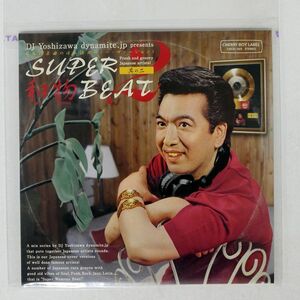 紙ジャケ DJ YOSHIZAWA DYNAMITE/SUPER 和物 BEAT 其の二/CHERRY BOY CBCD005 CD □