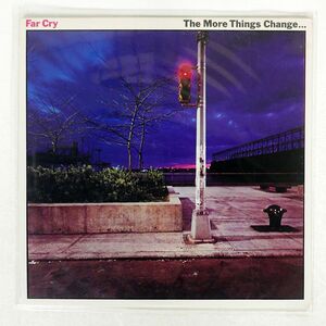 FAR CRY/THE MORE THINGS CHANGE.../COLUMBIA JC36286 LP