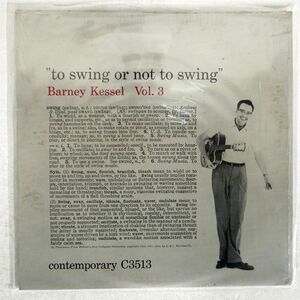 BARNEY KESSEL/TO SWING OR NOT TO SWING/COMTEMPORARY RECORDS C3513 LP