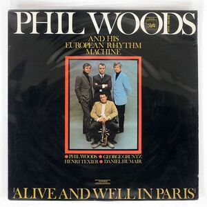 PHIL WOODS AND HIS EUROPEAN RHYTHM MACHINE/ALIVE AND WELL IN PARIS/PATH SPTX340844 LP