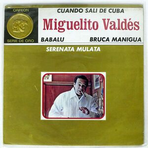 MIGUELITO VALDES/CUANDO SALI DE CUBA/ORFEON LPE16SO5050 LP