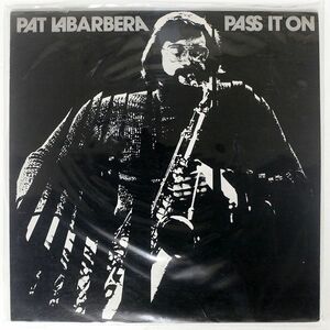 PAT LABARBERA/PASS IT ON/PM PMR009 LP