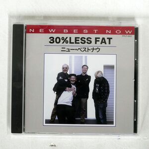 30% LESS FAT/ニュー・ベストナウ/P.I.G.PEN PRLF0001 CD □