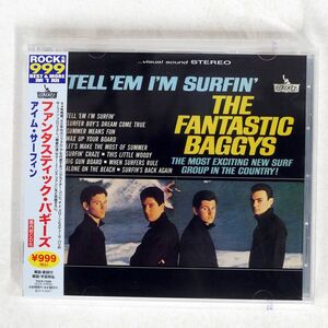 FANTASTIC BAGGYS/TELL ’EM I’M SURFIN’/LIBERTY TOCP71309 CD □