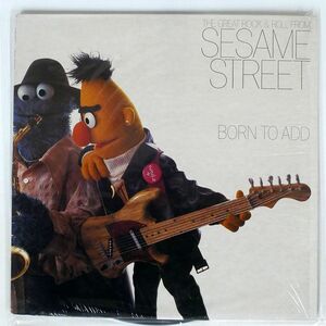 米 SESAME STREET/BORN TO ADD/CHILDREN’S TELEVISION WORKSHOP CTW22104 LP