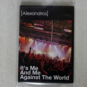 ALEXANDROS /IT’S ME AND ME AGAINST THE WORLD [DVD]/RX?RECORDS UK.PROJECT RX-050 DVD □