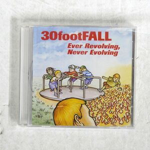 30 FOOT FALL/EVER REVOLVING NEVER REVOLVING/NITRO RECORDS 15827-2 CD □