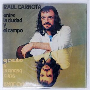 RAUL CARNOTA/ENTRE LA CIUDAD Y EL CAMPO/EGREM LD2006 LP