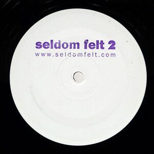 UNKNOWN ARTIST/SELDOM FELT 2/SELDOM FELT SELDOMFELT002 12