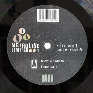 MIKE WALL/LOOSE CHANGES EP/METROLINE LIMITED MLTD007 12