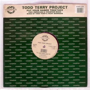 TODD TERRY PROJECT/PUT YOUR HANDS TOGETHER/CHAMPION CHAMP12299 12