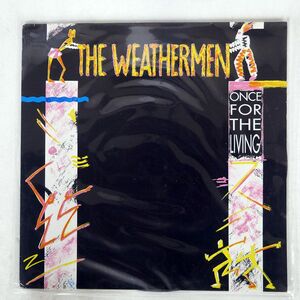 THE WEATHERMEN/ONCE FOR THE LIVING/PLAY IT AGAIN SAM BIAS178 12