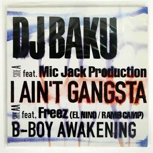 DJ BAKU/I AIN’T GANGSTA B-BOY AWAKENING/POPGROUP RECORDINGS GROUP107 12